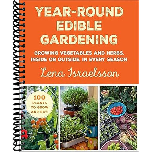 Year Round Edible Gardening A Practical Field Guide