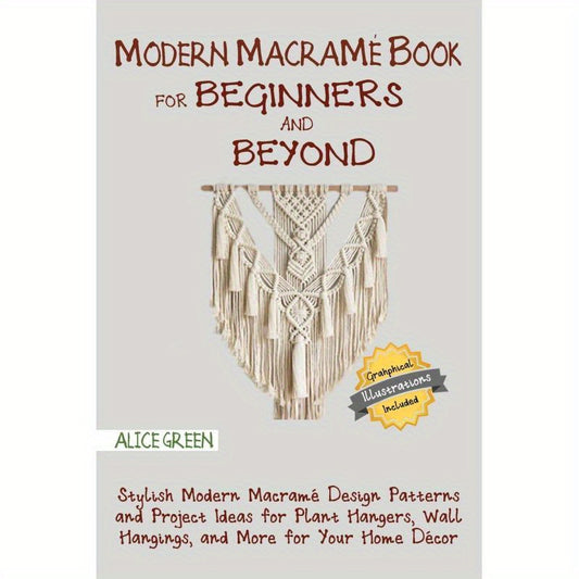 Modern Macrame Book For Beginners And Beyond Craft Projects